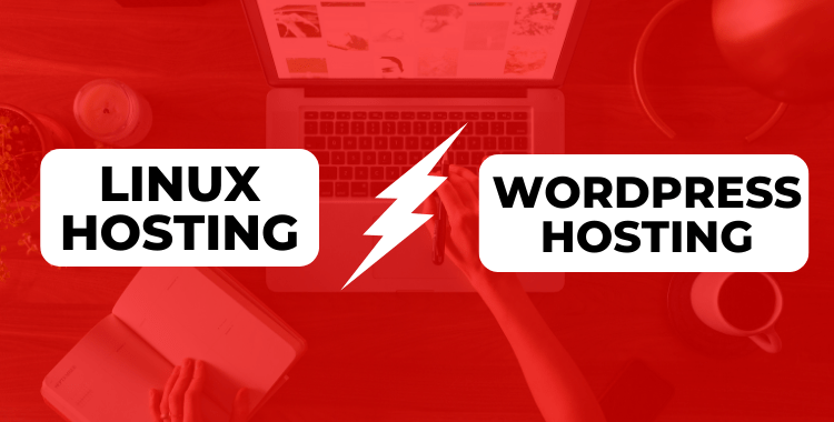WordPress Hosting Vs Linux Hosting – What is the Difference?