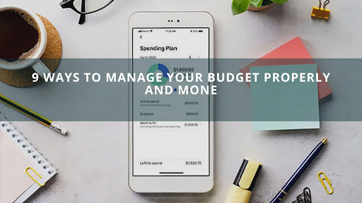 9 ways to manage your budget properly and money
