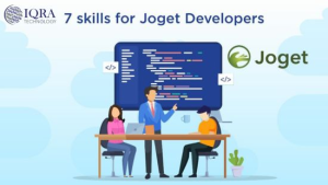 7 Must-Have Skills for Joget Developers